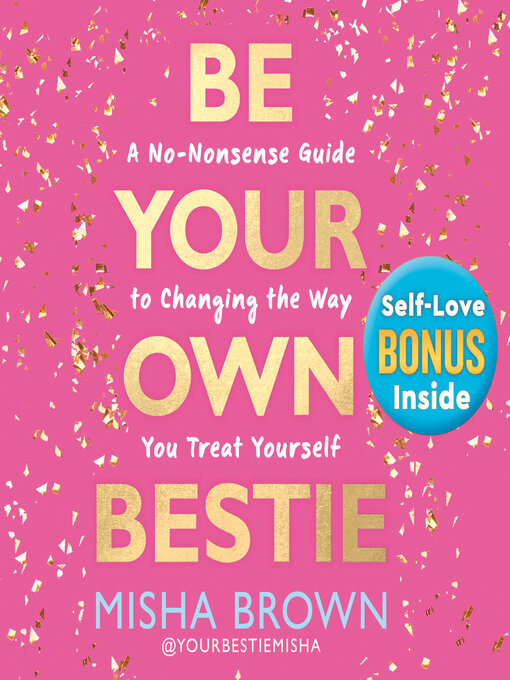 Title details for Be Your Own Bestie by Misha Brown - Wait list